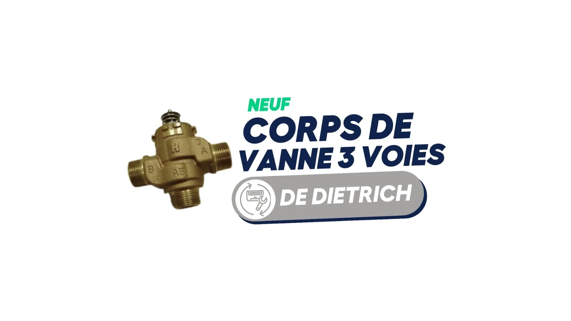 DE DIETRICH - 300000070 - CORPS DE VANNE 3 VOIES (VCZMG6000E) 3/4 MALE (neuf)