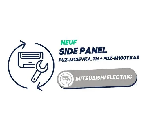 Side panel (L) pour PUZ-M125VKA.TH + PUZ-M100YKA2 - MITSUBISHI ELECTRIC