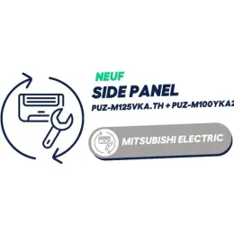 Side panel (L) pour PUZ-M125VKA.TH + PUZ-M100YKA2 - MITSUBISHI ELECTRIC